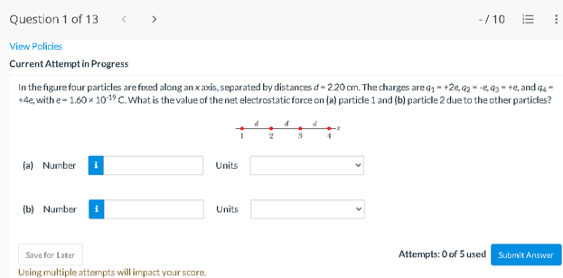 Current Attempt in Progress Two particles are fixed to an x axis: