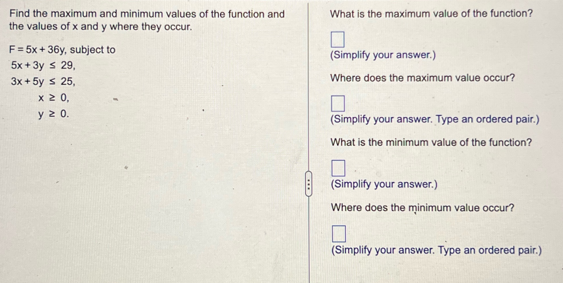 values of x and y where they occur. F = 5x +