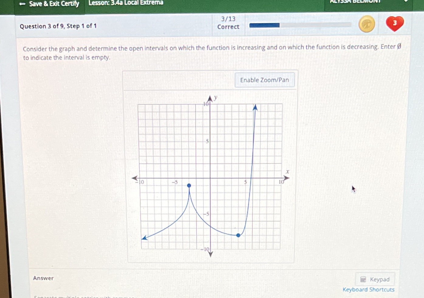 3 of 9, Step 1 of 1 Correct Consider the graph and