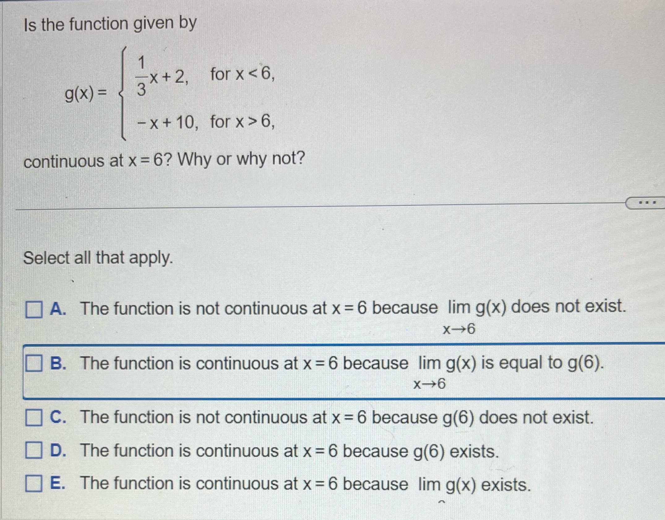 6, continuous at x = 6? Why or why not? Select all
