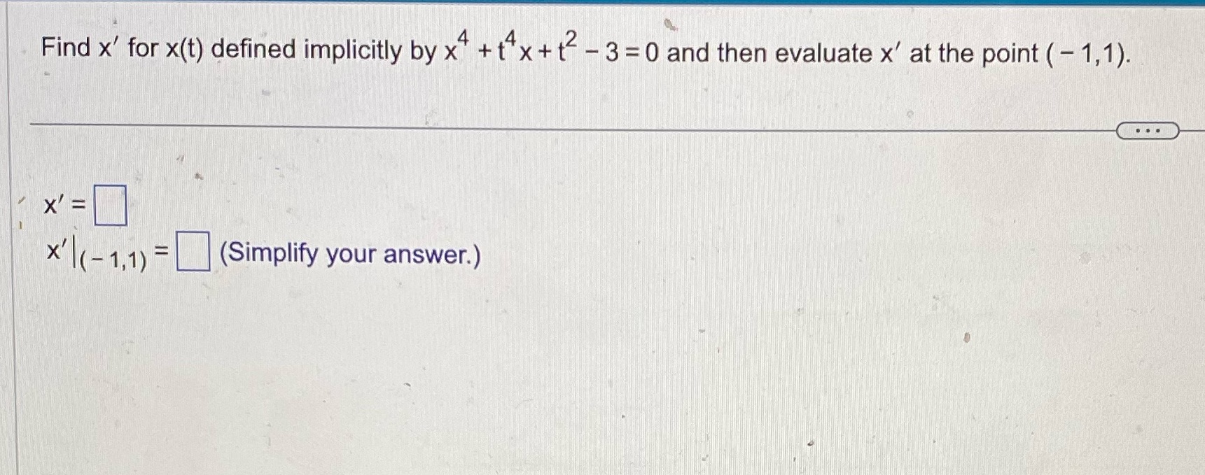 t" - 3 =0 and then evaluate x' at the point (