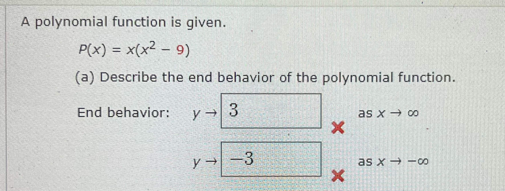 A polynomial function is given. P(x) = x(x2 - 9) (a)