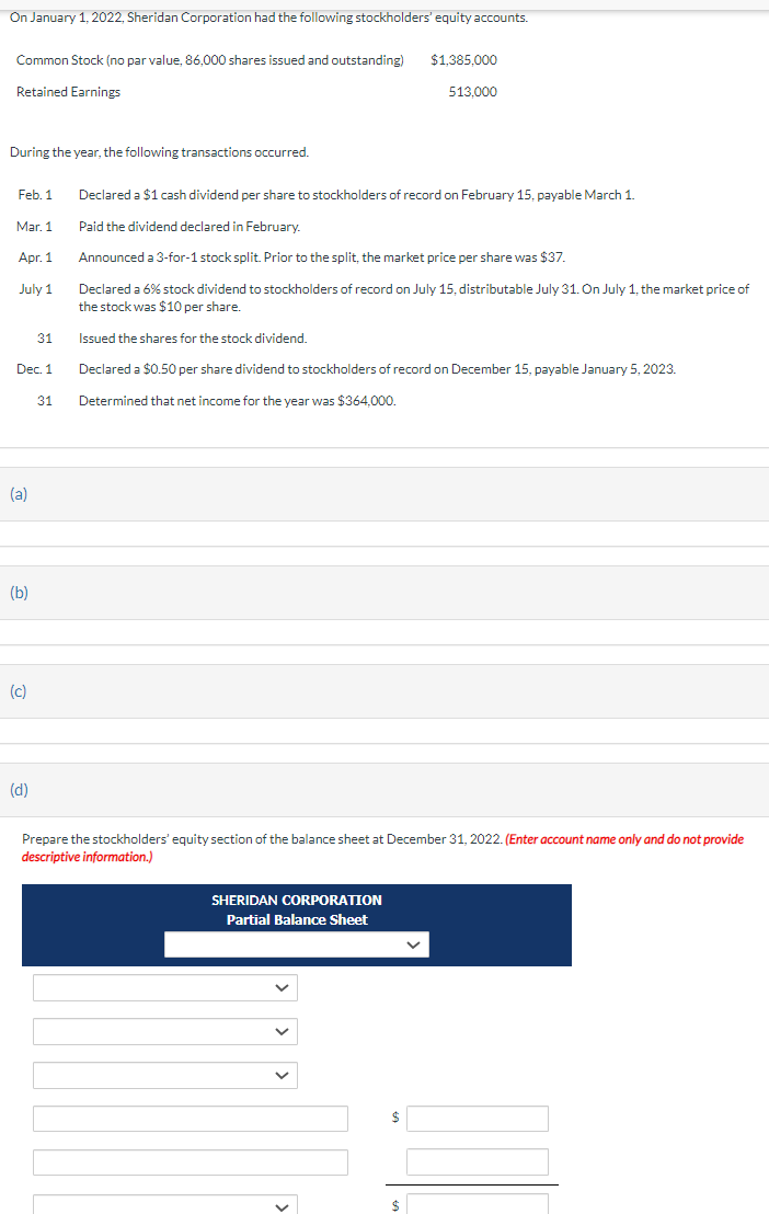 During the year, the following transactions occurred. Feb. 1 Declared a $1