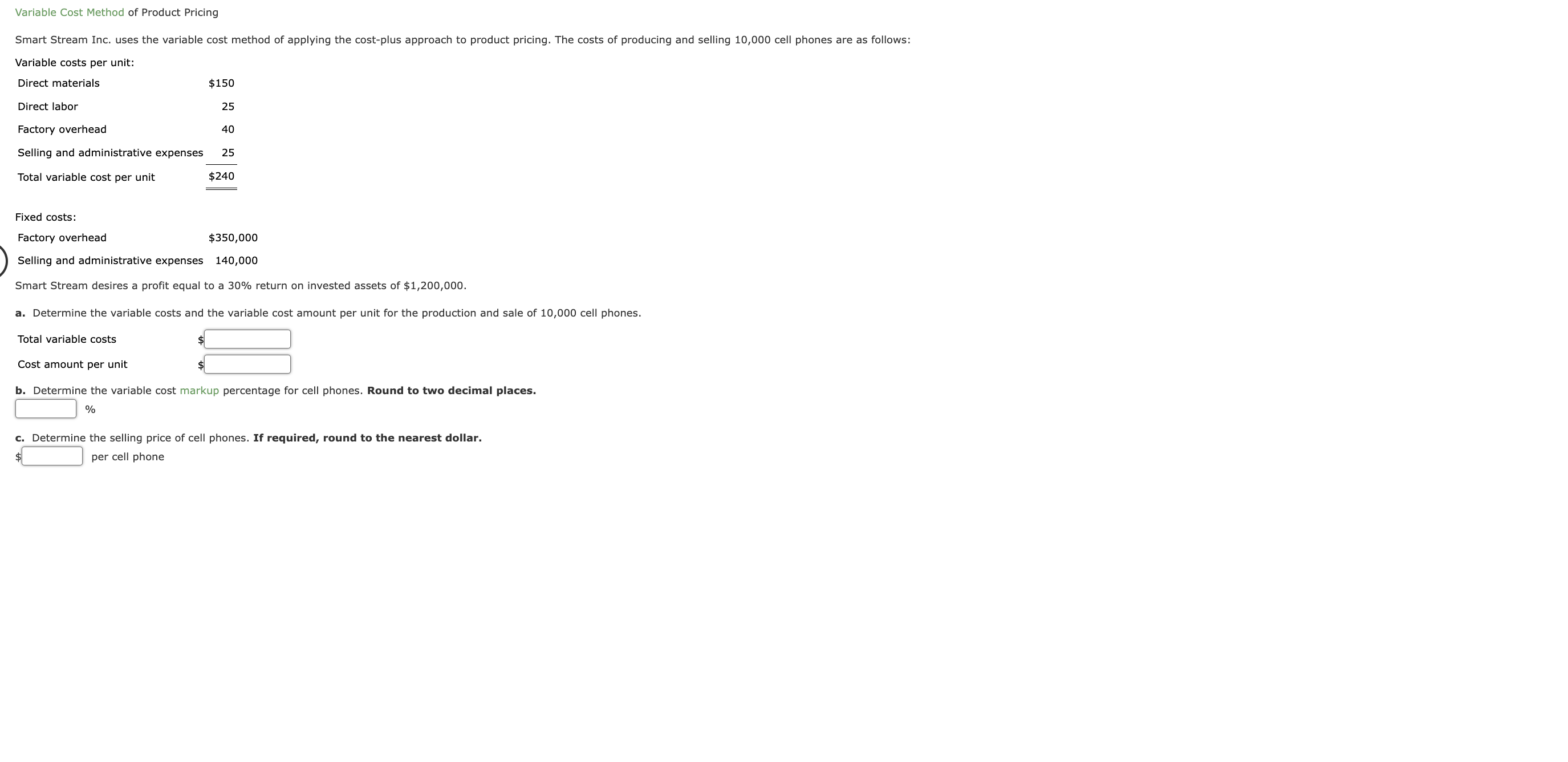 Variable Cost Method of Product Pricing Smart Stream Inc. uses the