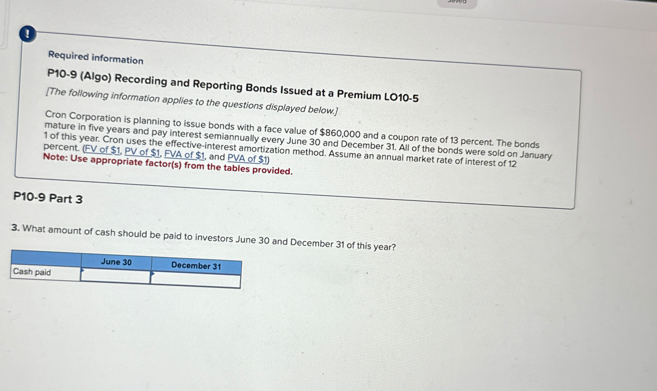  Required information P10.9(Algo) Recording and Reporting Bonds Issued at a Premium
