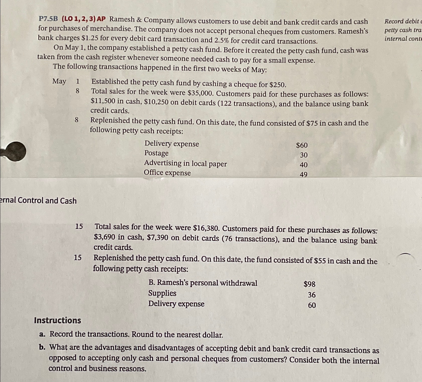 debit and bank credit cards and cash for purchases of merchandise. The