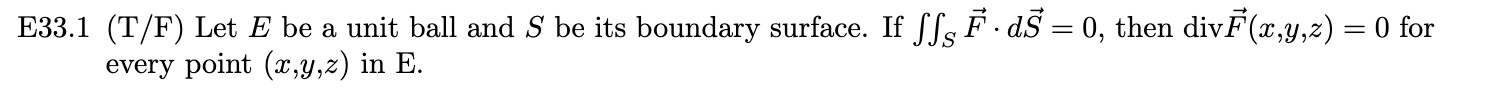 E33.1 (T/F) Let E be a unit ball and S be