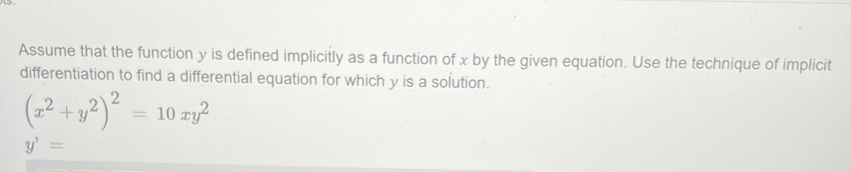 of x by the given equation. Use the technique of implicit differentiation