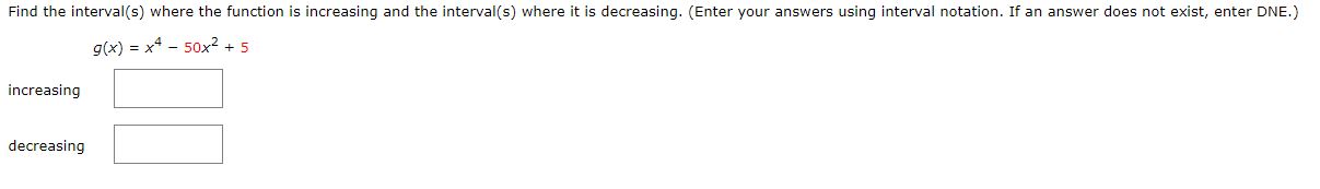 where it is decreasing. (Enter your answers using intervai notation. If an