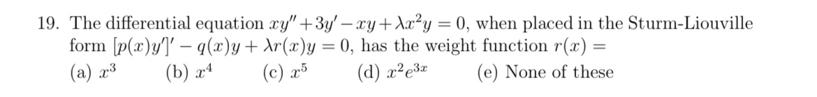 -xy + Axly = 0, when placed in the Sturm-Liouville form [p(x)y']'
