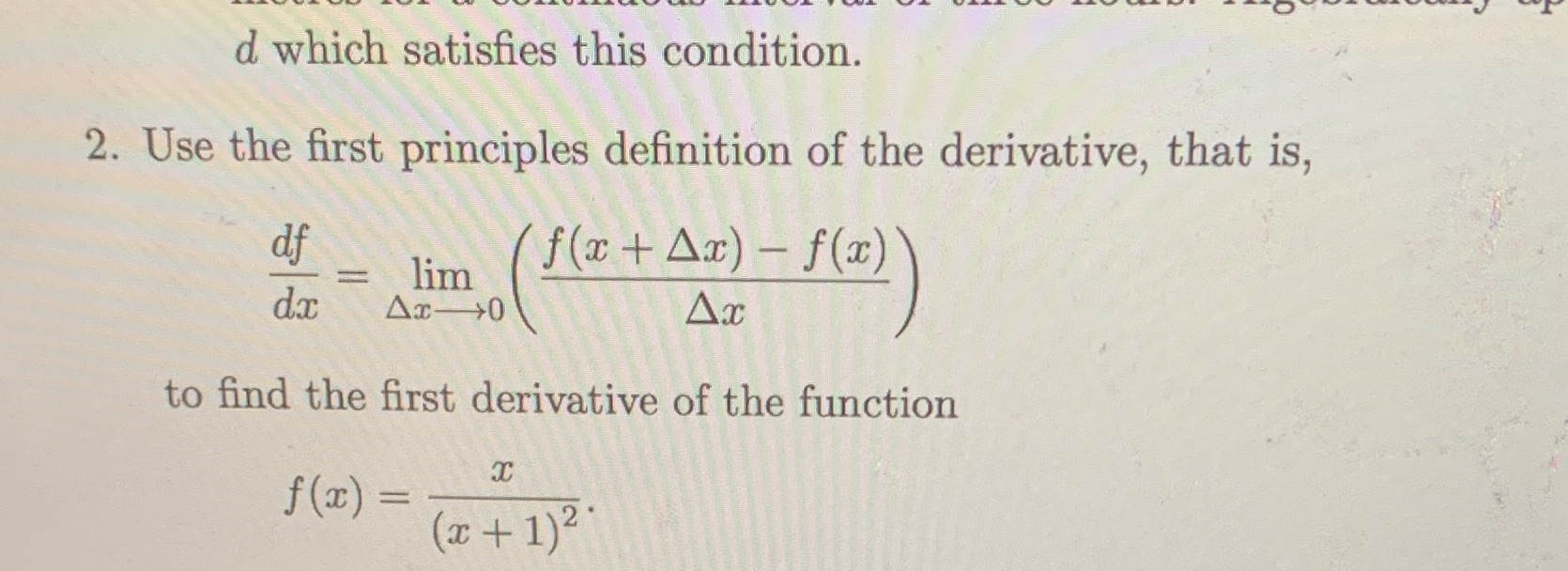  d which satisfies this condition. 2. Use the first principles definition