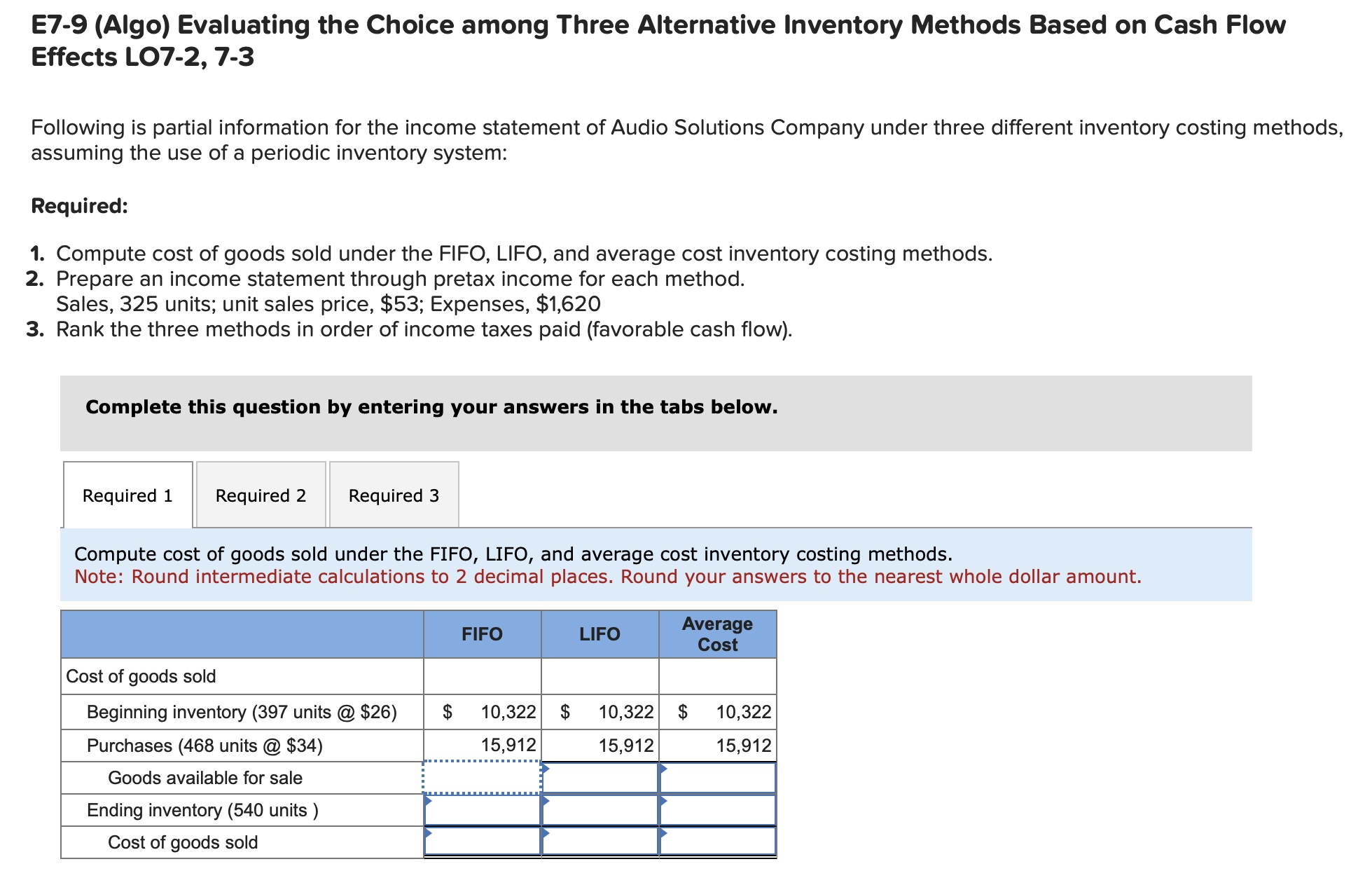  E7-9(Algo) Evaluating the Choice among Three Alternative Inventory Methods Based on