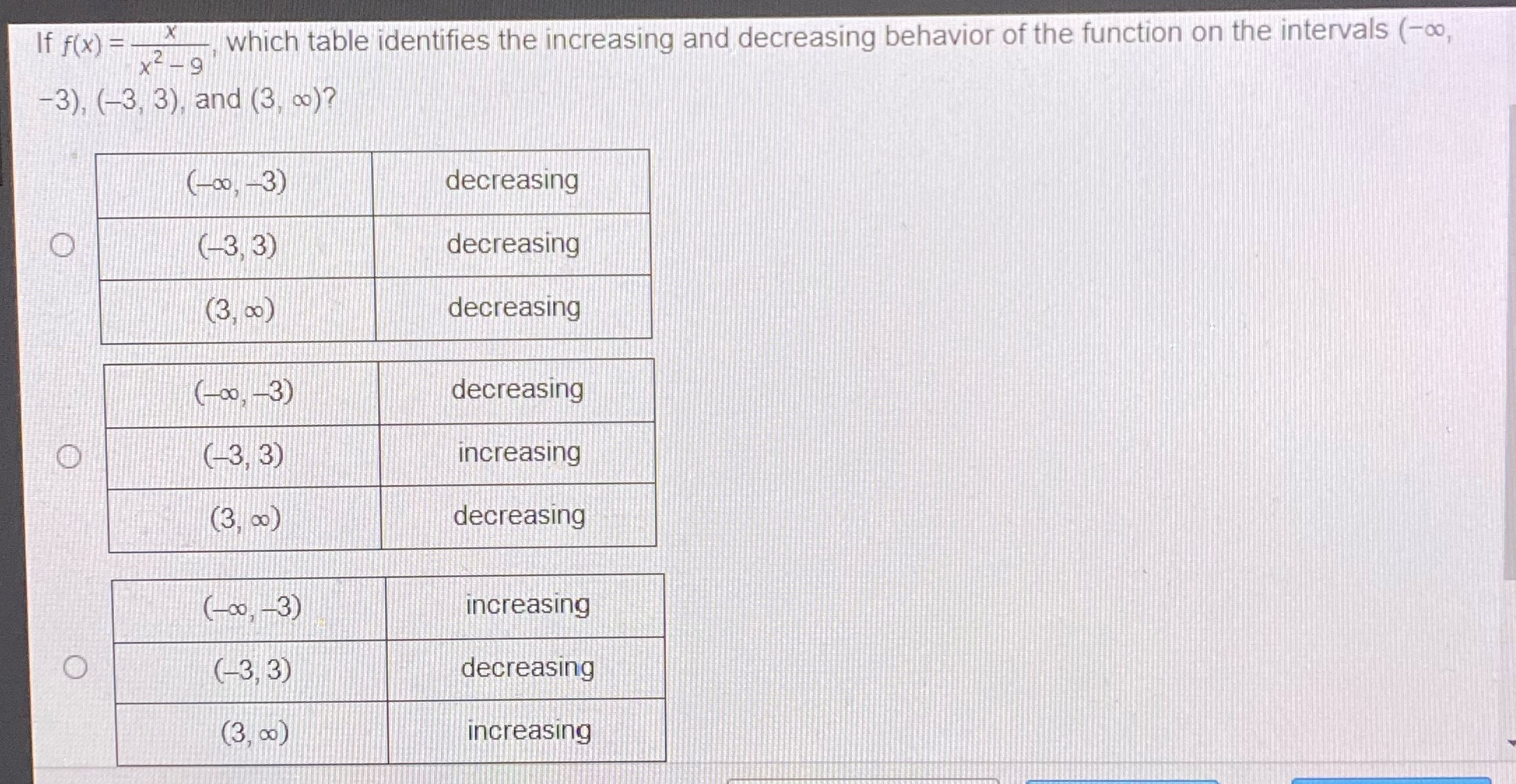  If f(x) =_x which table identifies the increasing and decreasing behavior