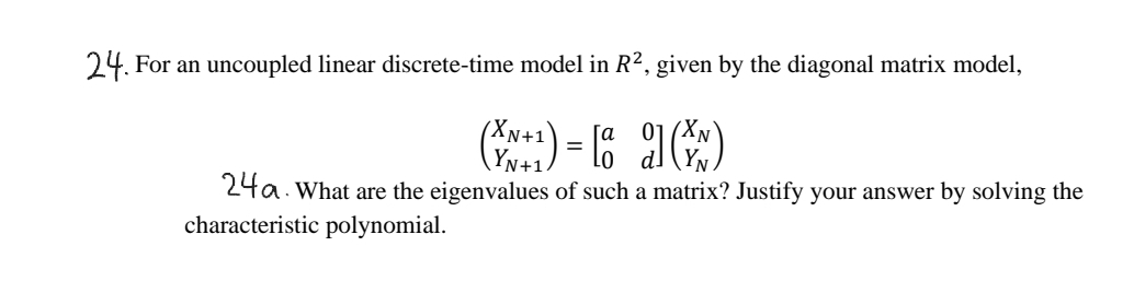  24. For an uncoupled linear discrete-time model in R2, given by