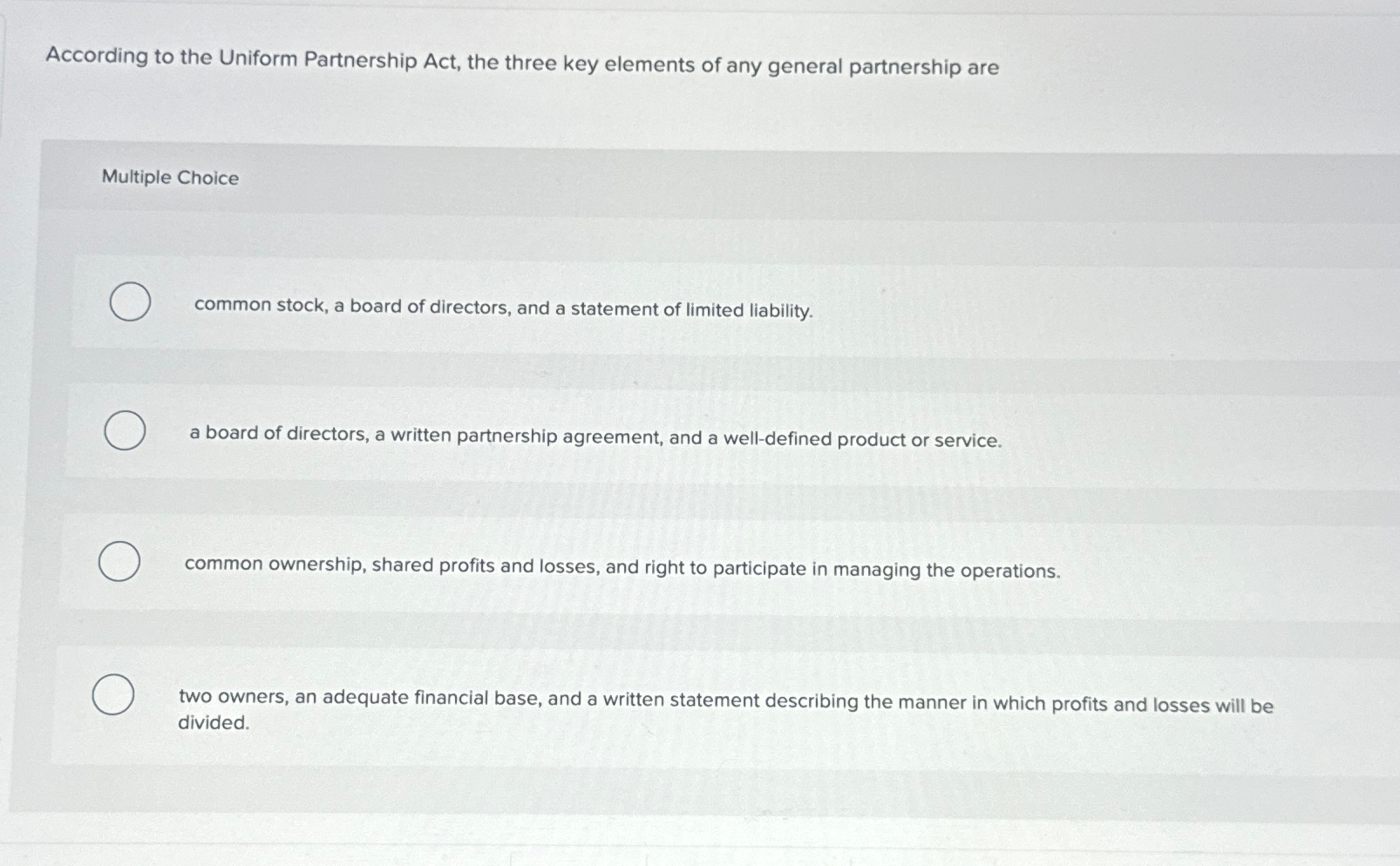  According to the Uniform Partnership Act, the three key elements of