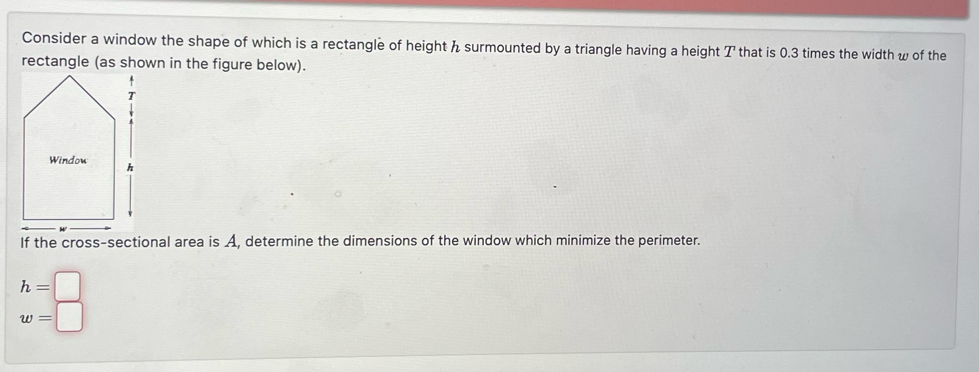  Consider a window the shape of which is a rectangle of