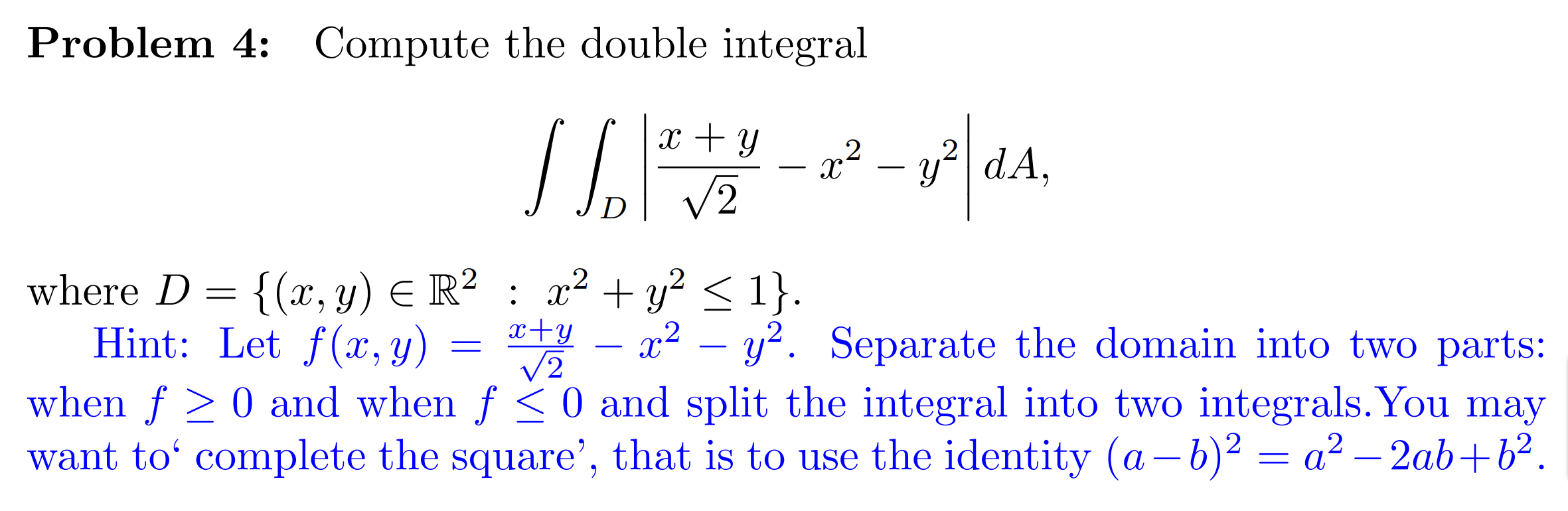 Problem 4: Compute the double integral //D where D = {($,y)