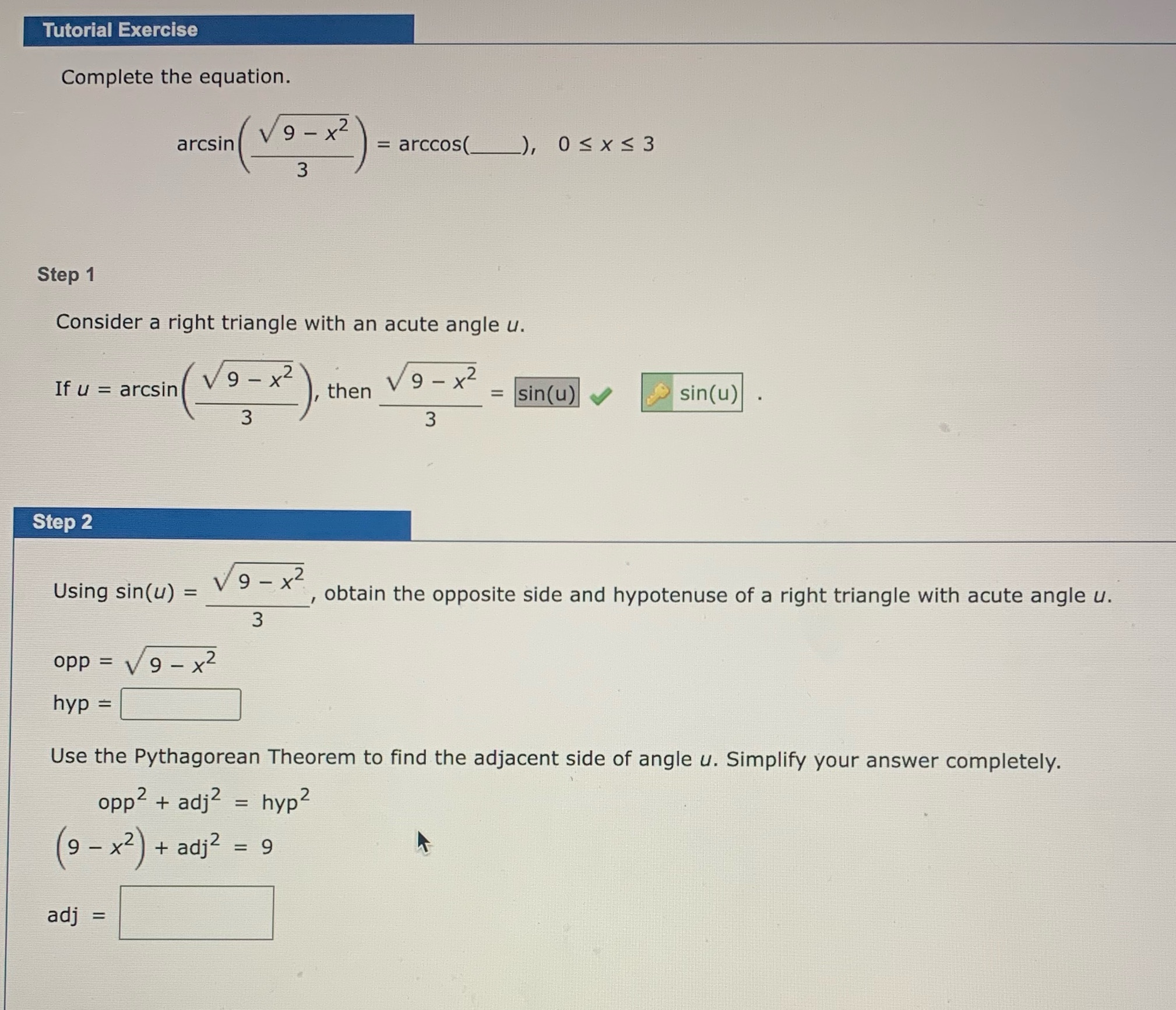 Tutorial Exercise Complete the equation. 2 arcsin 3 Step 1 9 x2