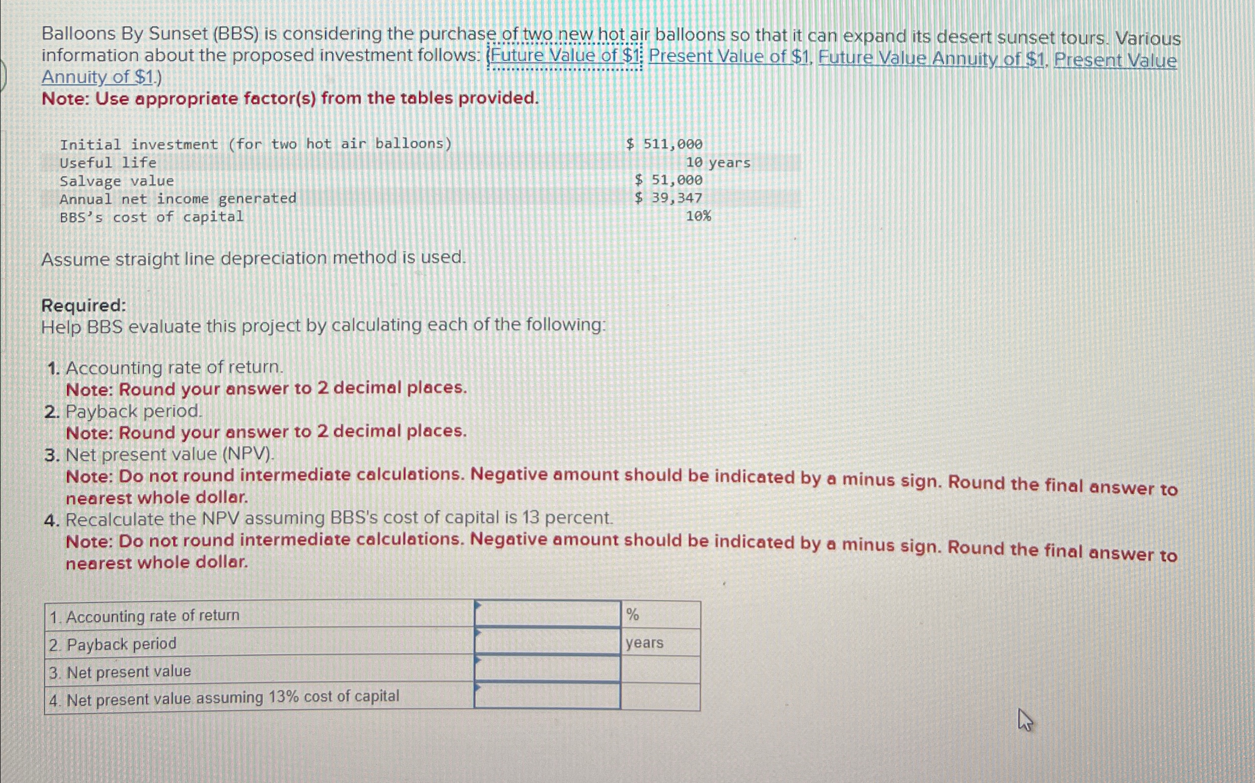  Balloons By Sunset (BBS) is considering the purchase of two new