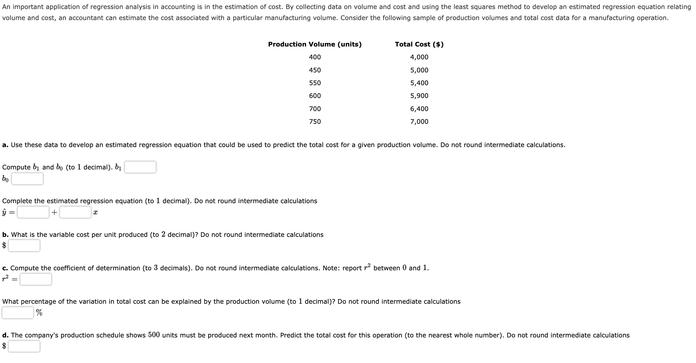  a. Use these data to develop an estimated regression equation that