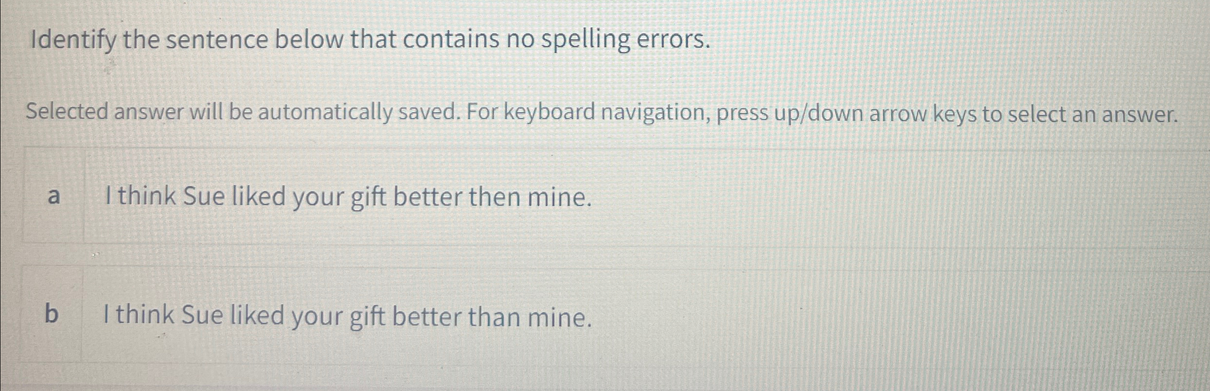 will be automatically saved. For keyboard navigation, press up/down arrow keys to