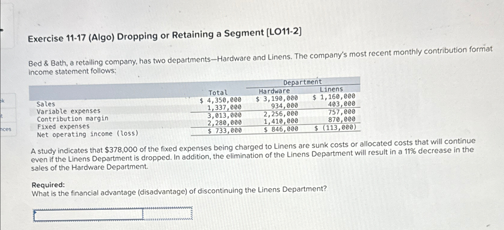 Exercise 11-17 (Algo) Dropping or Retaining a Segment [L011-2J Bed & Bath,