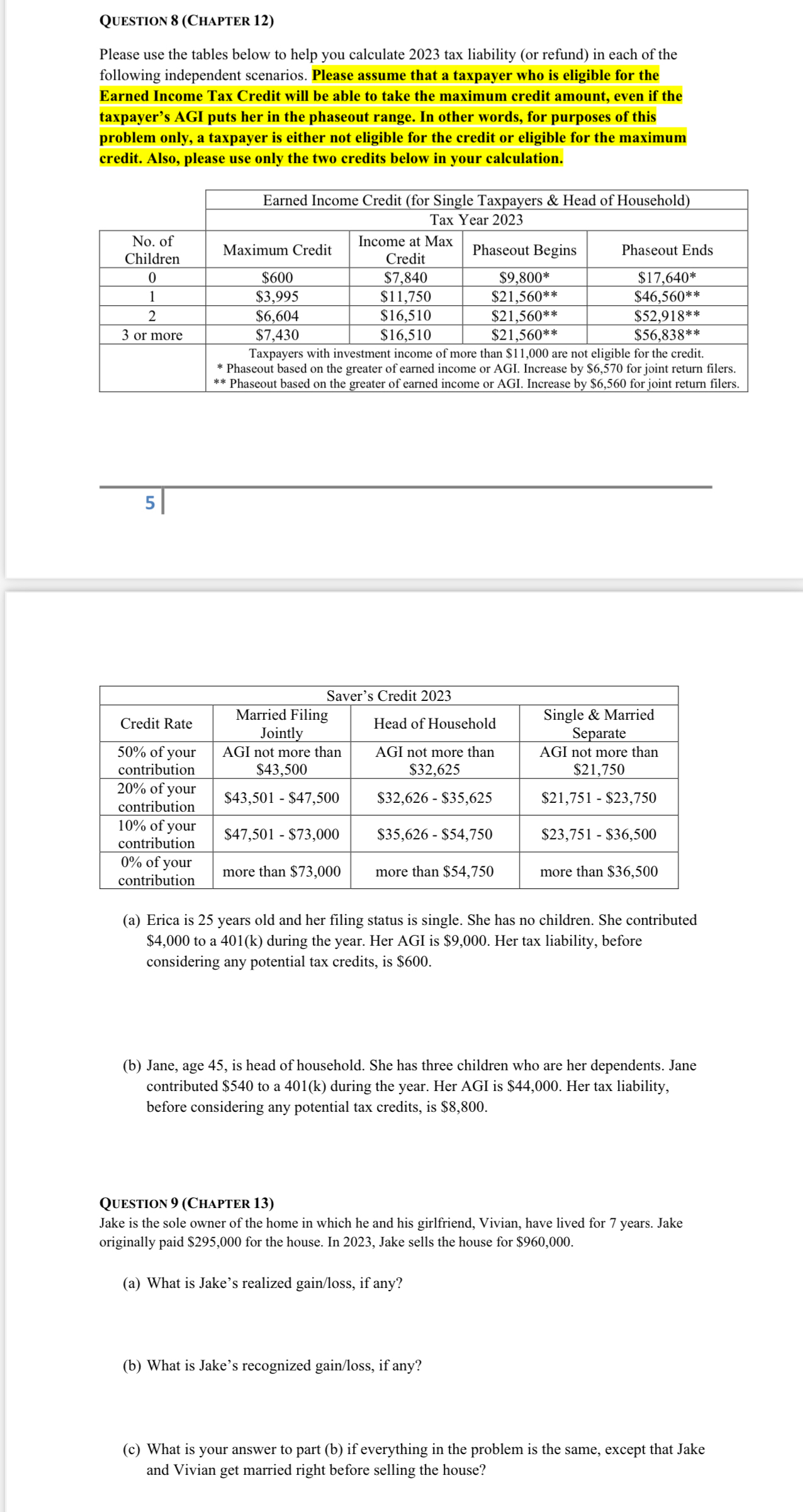  QUESTION 8(CHAPTER 12) Please use the tables below to help you