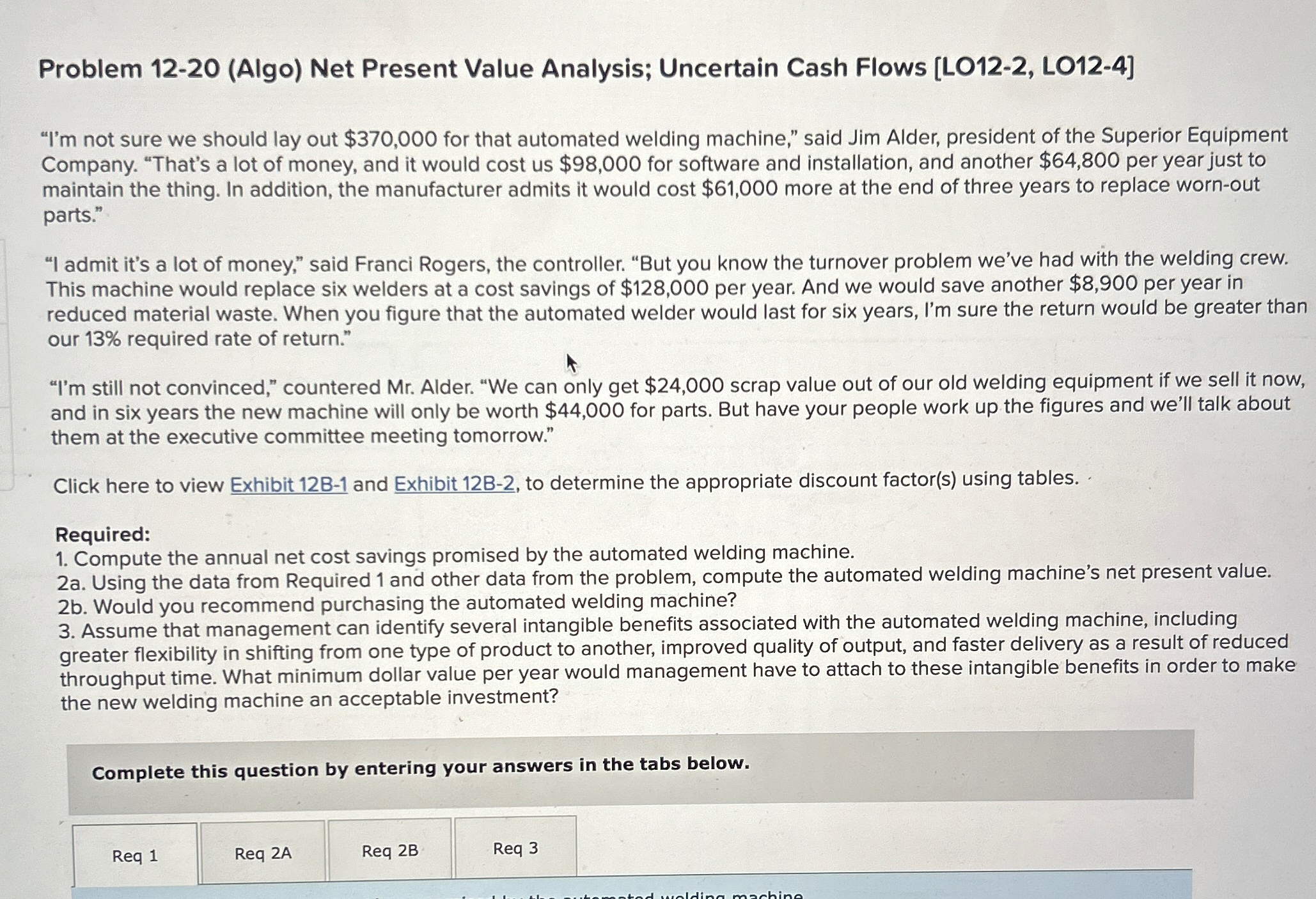  Problem 12-20(Algo) Net Present Value Analysis; Uncertain Cash Flows [LO12-2, LO12-4]