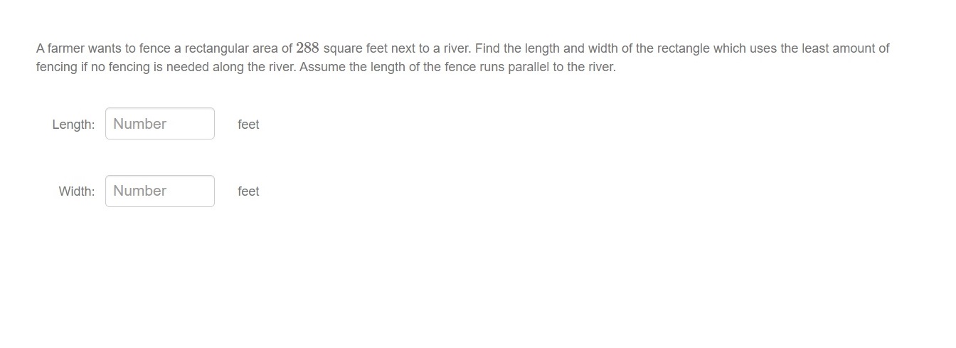 river. Assume the length of the fence runs parallel to the river.