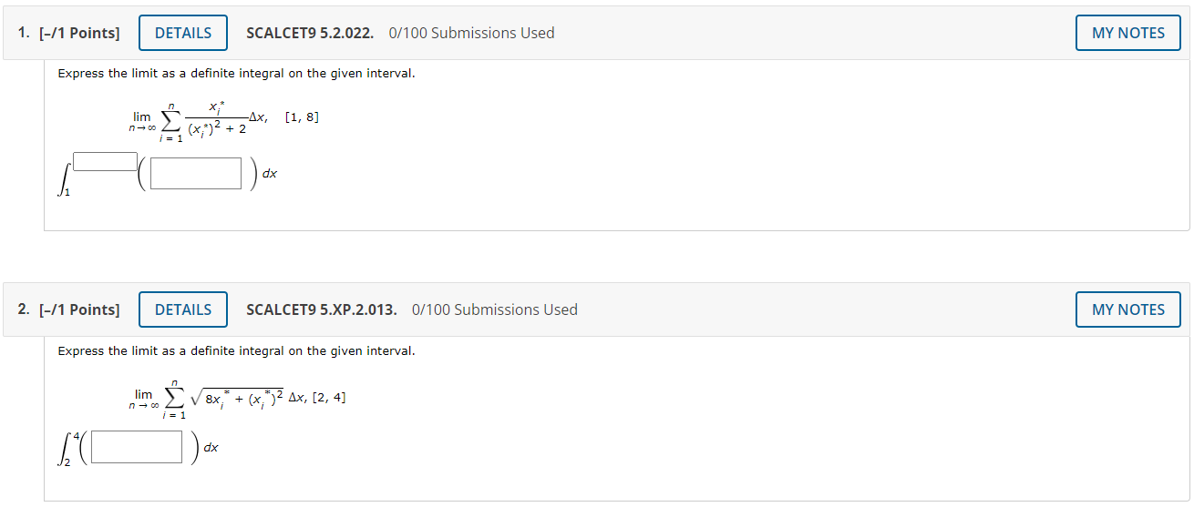 SCALCET9 5.2.022. 0/100 submissions Used . [-11 Points] DETAILS Express the limit