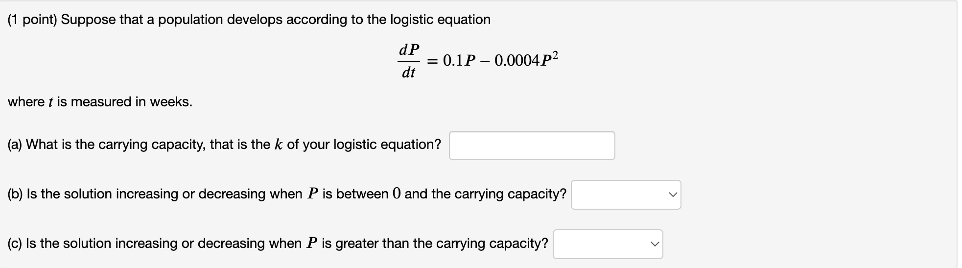 (1 point) Suppose that a population develops according to the logistic