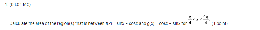  1. (08.04 MC) 9A EXS 4 4 (1 point) Calculate the