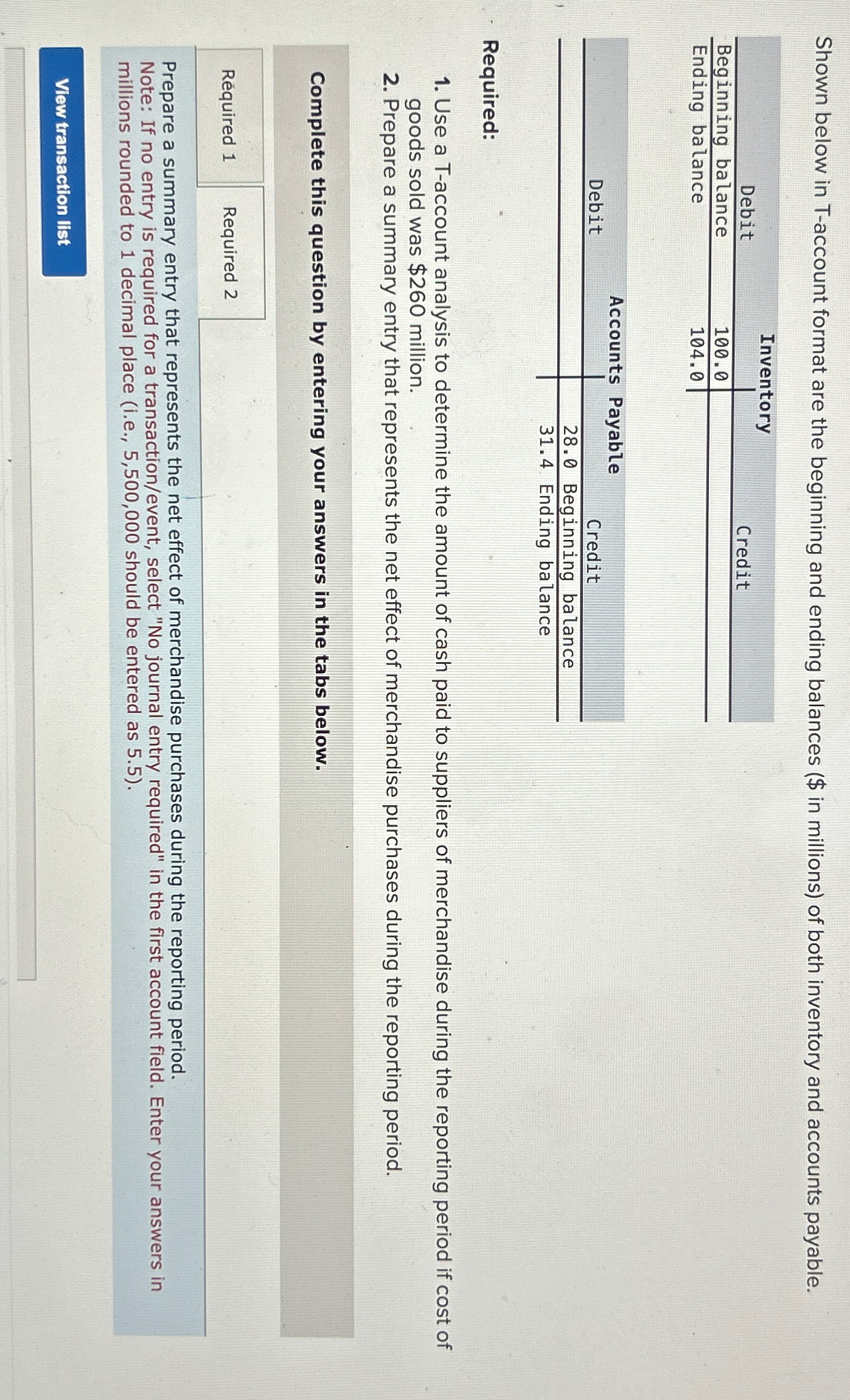 Shown below in T-account format are the beginning and ending balances