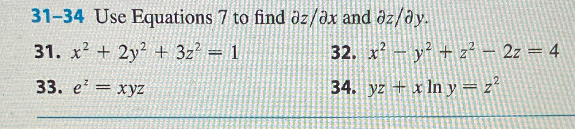 31 34 Use Equations 7 to find z/x and z/y. 31. 33.