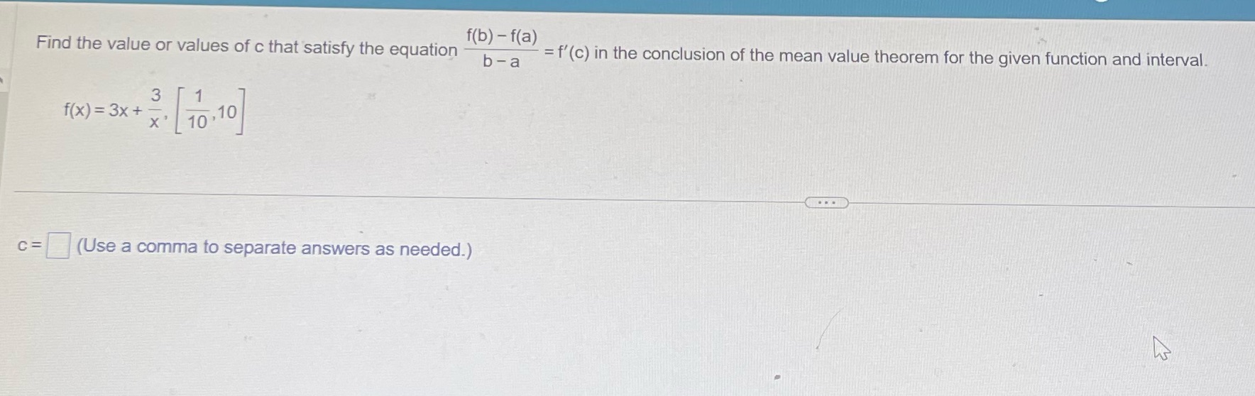  f(b) - f(a) Find the value or values of c that