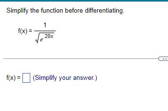 Simplify the function before differentiating (Simplify your answer.)