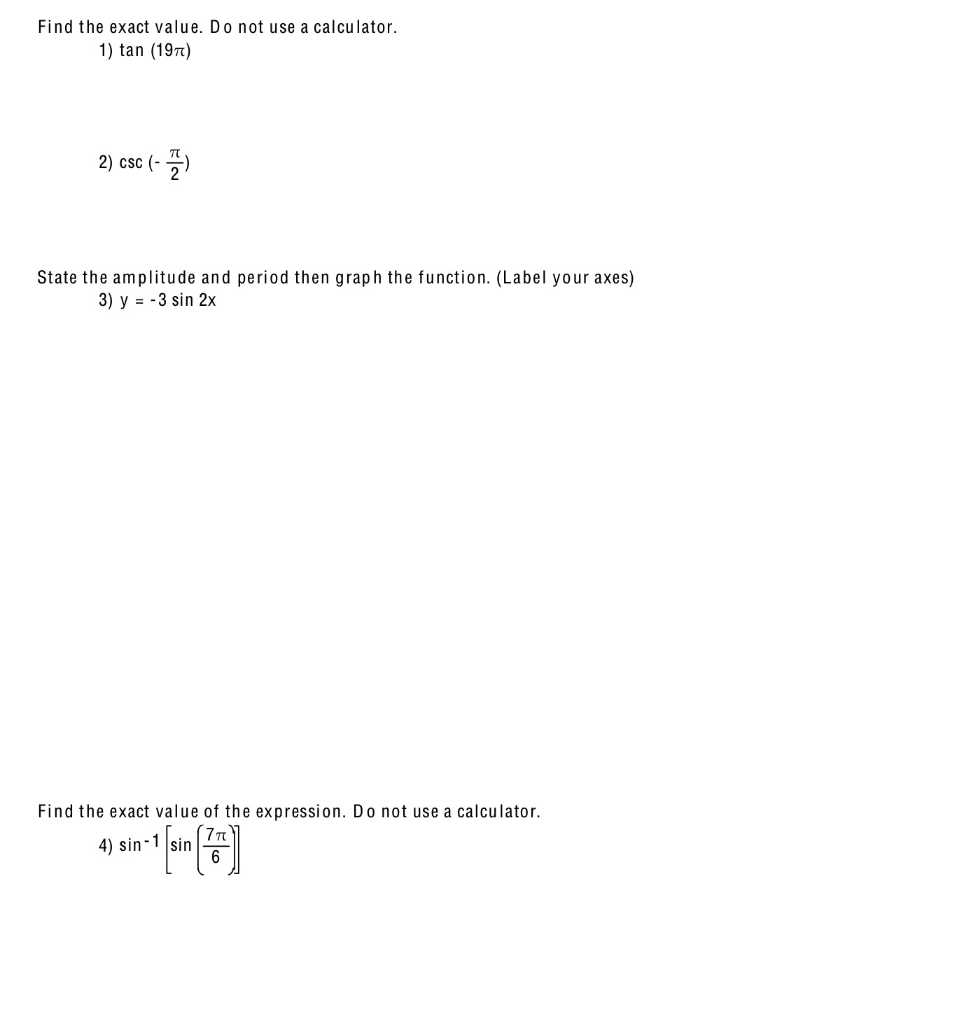  Answer and pls show work. Find the exact value. Do not