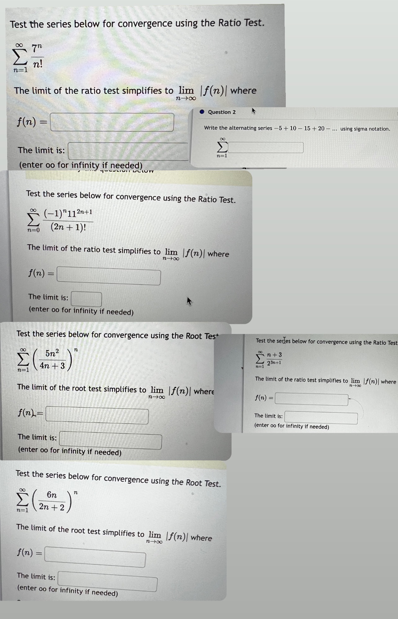 Test the series below for convergence using the Ratio Test. 7n
