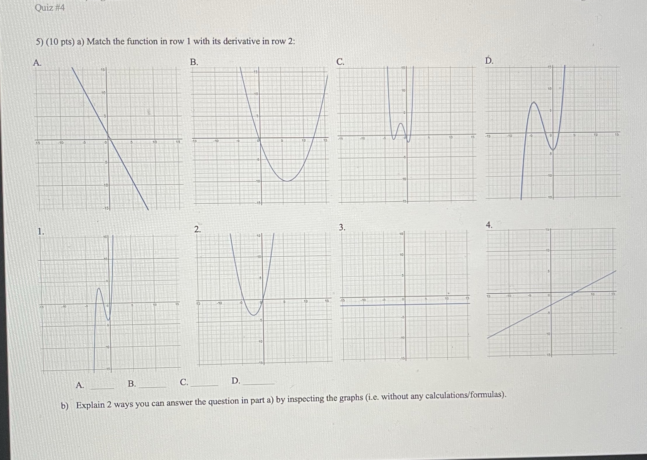 Please answer Quiz #4 5) (10 pts) a) Match the function