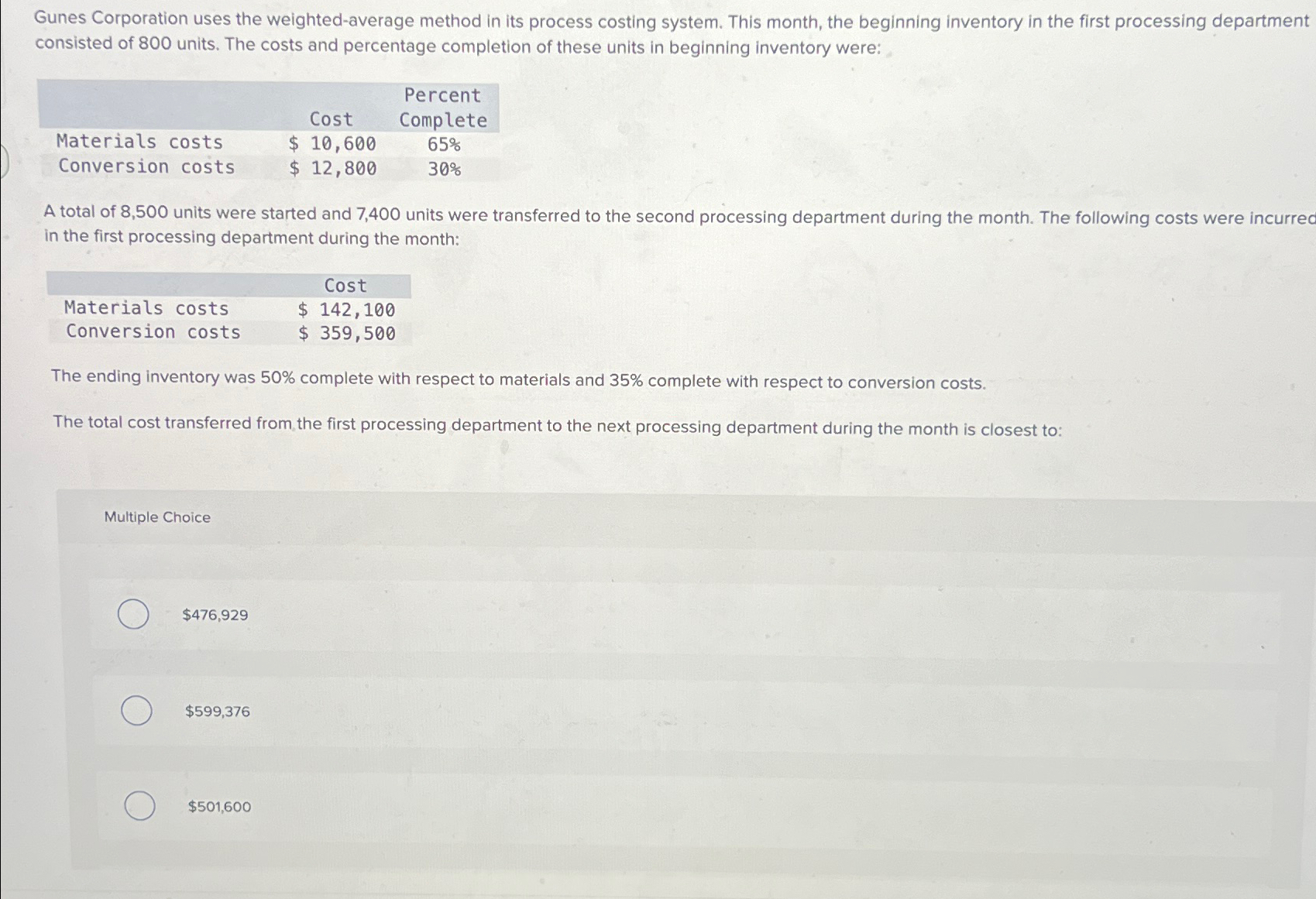 Gunes Corporation uses the weighted-average method in its process costing system.