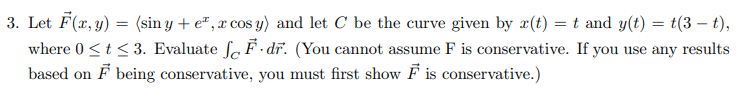 3. Let F (x, y) (Siny -+- and let C be the