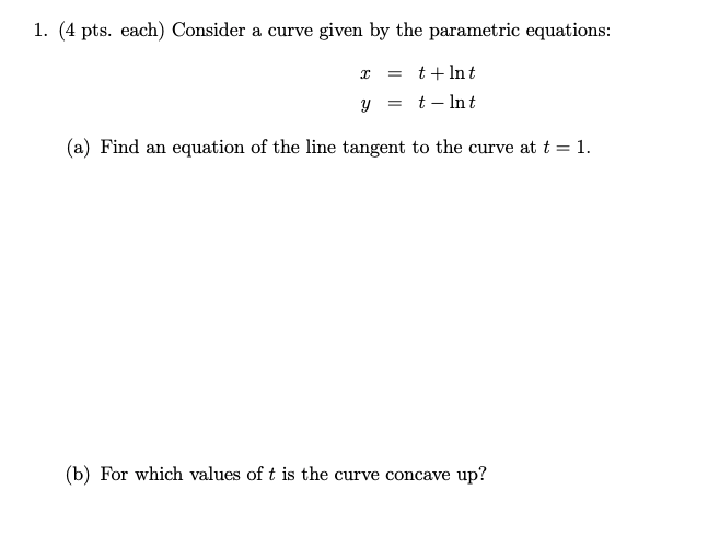  Please Answer The Following Questions, show all work please! 1. (4