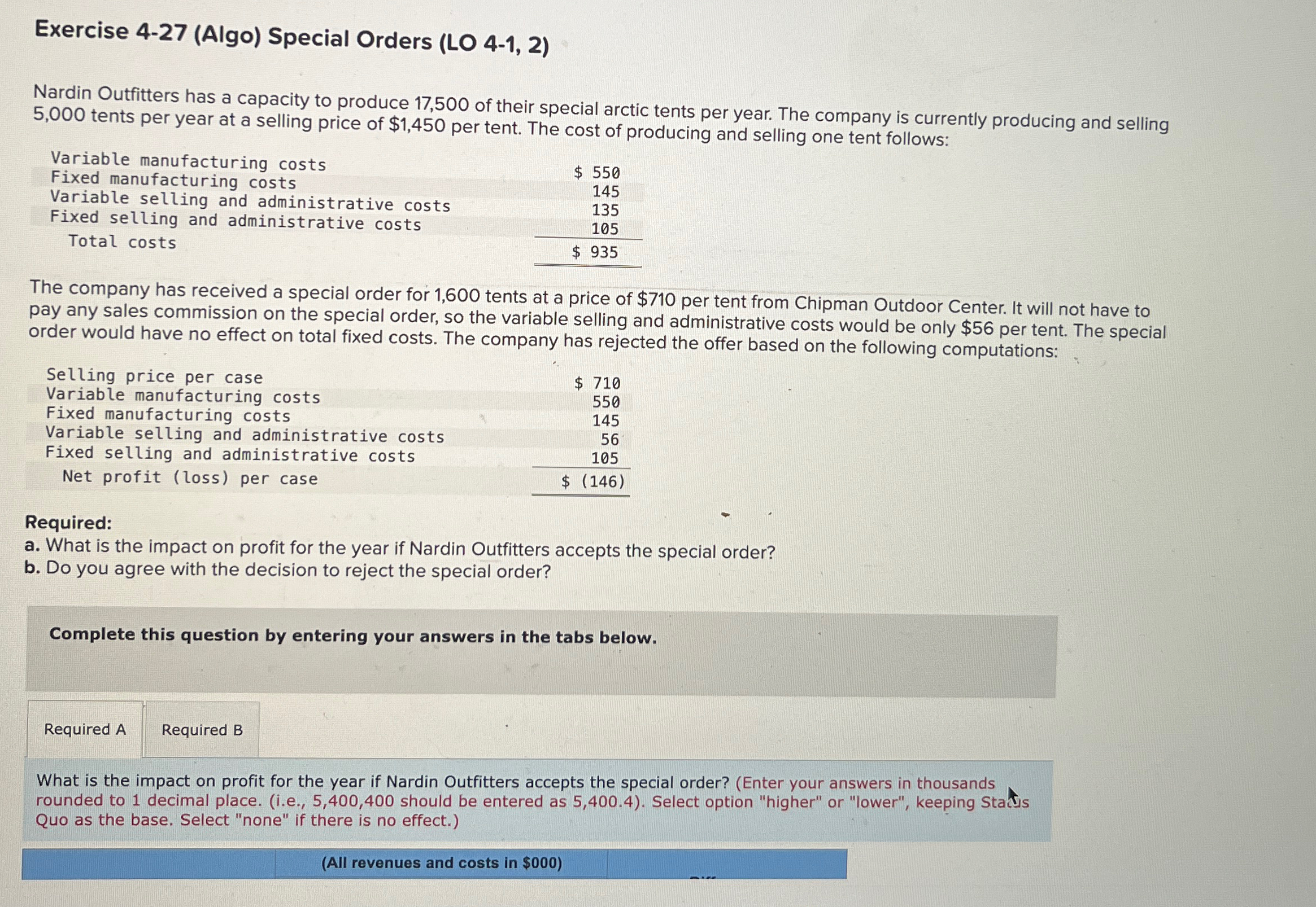  Exercise 4-27(Algo) Special Orders (LO 4-1,2) Nardin Outfitters has a capacity