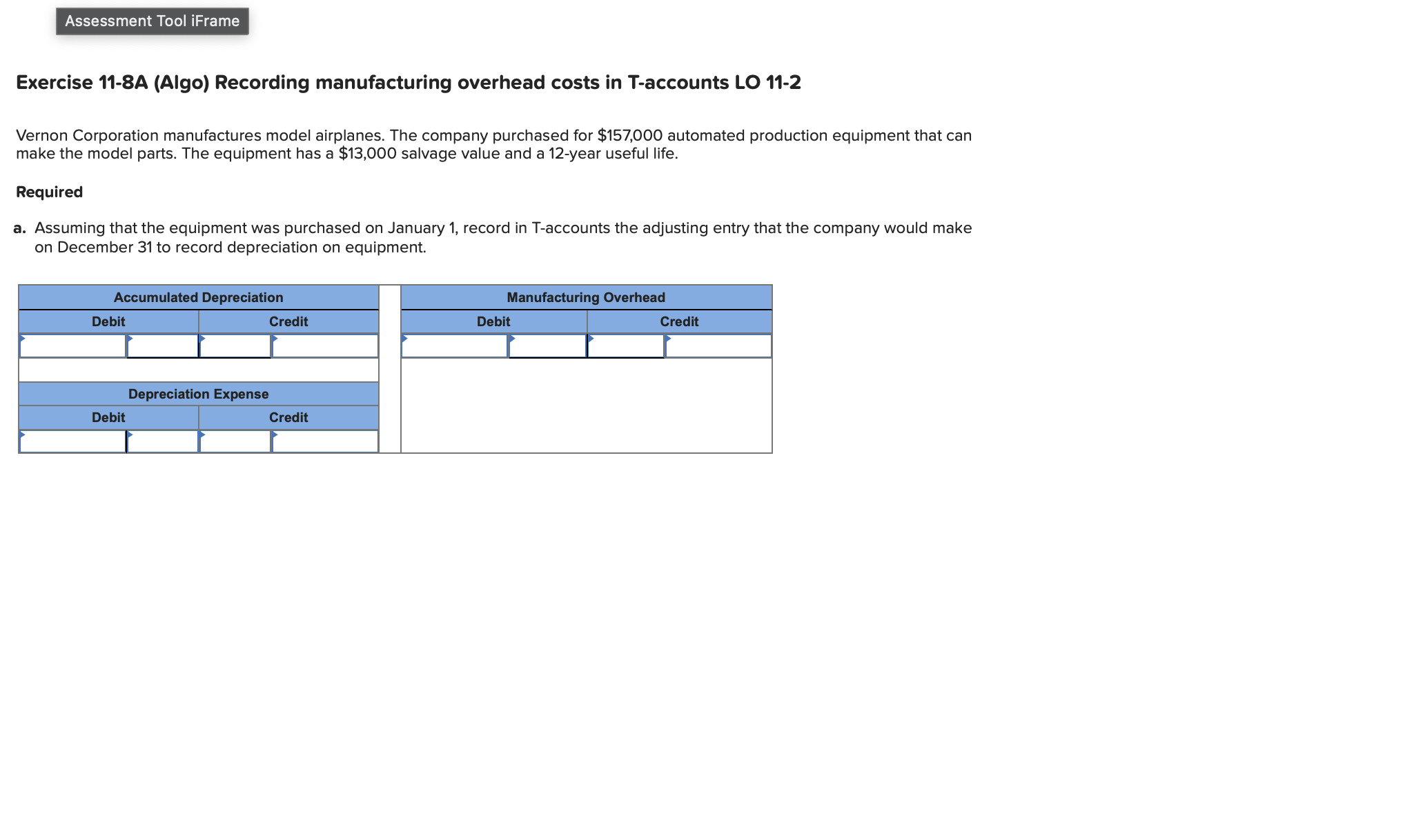 Exercise 11-8A (Algo) Recording manufacturing overhead costs in T-accounts LO 11-2
