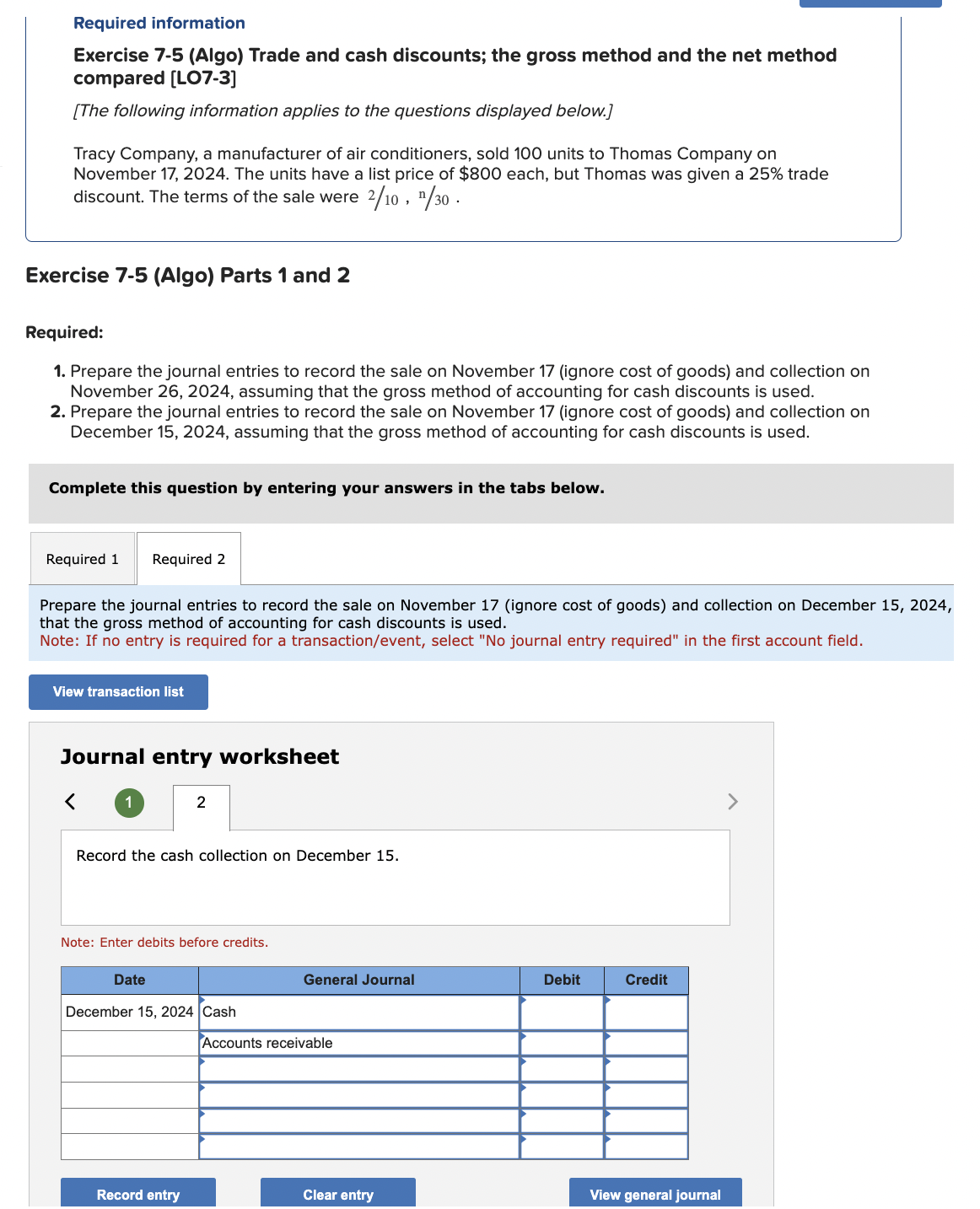  Required information Exercise 7-5(Algo) Trade and cash discounts; the gross method