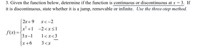 or discontinuous at x = 3. If it is discontinuous, state whether