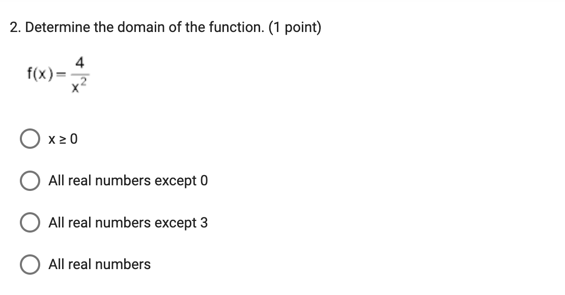 1. 2. Determine the domain of the function. (1 point) 4