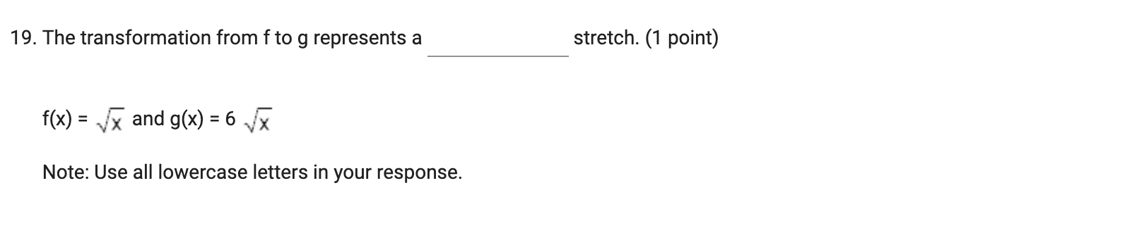 and g(x) = -x4 Reflect the graph of f across the x-axis.