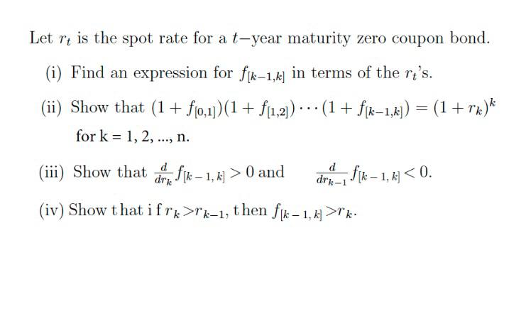zero coupon bond. (i) Find an expression for fik-1,k] in terms of