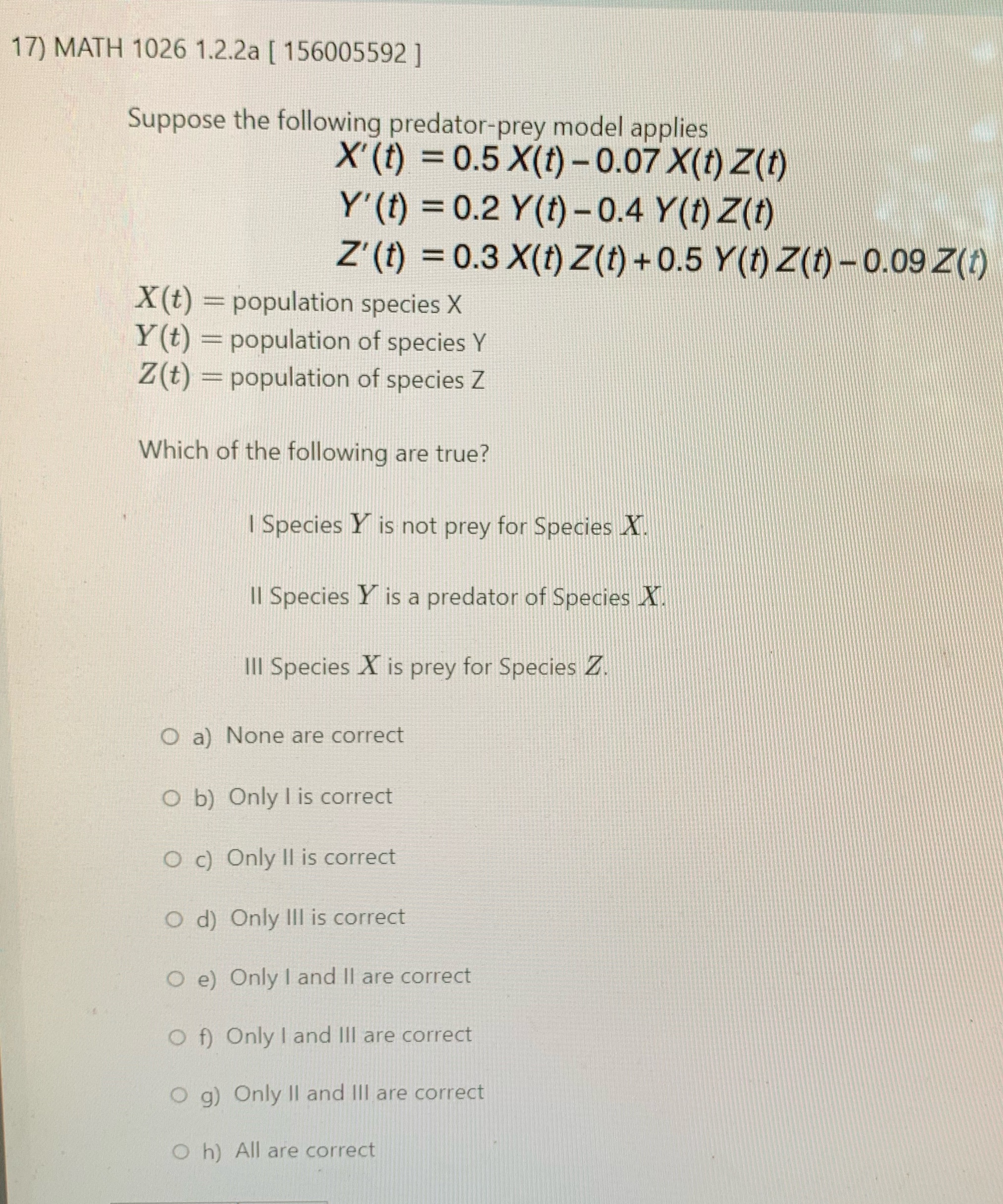 156005592 ] Suppose the following predator-prey model applies X'(t) = 0.5 X(t)
